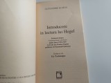 ALEXANDRE KOJEVE, INTRODUCERE IN LECTURA LUI HEGEL. PRELEGERI 1933-1939