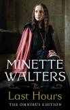 Last Hours | Minette Walters