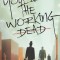 You are the Working Dead
