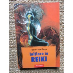 Risvan Vlad Rusu - Iniţiere in Reiki