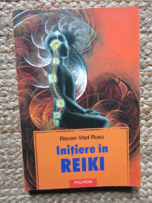 Risvan Vlad Rusu - Iniţiere in Reiki foto