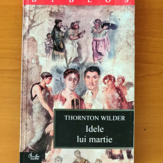 Thornton Wilder - Idele lui martie