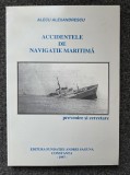 ACCIDENTELE DE NAVIGATIE MARITIMA. Prevenire si cercetare - Alexandrescu