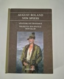 August Roland von Spiess Vanatori de odinioara / Povesti din spatele trofeelor