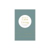 The Art of Calm Living: How to Find Peace in Your Life