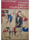 Petrache Dragu - Modă - Tipare - Multiplicări (editia 1986)
