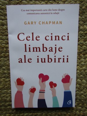 Cele cinci limbaje ale iubirii - Gary Chapman foto