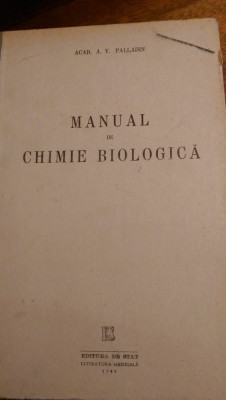 Manual de chimie biologica Acad.A.V.Palladin 1949 foto