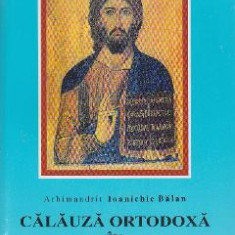 Calauza ortodoxa in biserca I - Ioanichie Balan