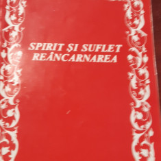 SPIRIT SI SUFLET .REINCARNAREA