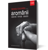 Arom&acirc;nii. Istorie. Limbă. Destin, Humanitas