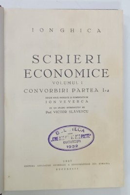 SCRIERI ECONOMICE de ION GHICA , VOLUMUL I , CONVORBIRI , PARTEA I , 1937 foto