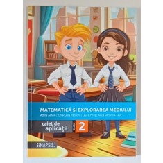 MATEMATICA SI EXPLORAREA MEDIULUI , CAIET DE APLICATII PENTRU CLASA A II - A de ADINA ACHIM ... ANCA VERONICA TAUT , 2024
