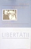 Radacinile Libertatii - Michel Camus, Basarab Nicolescu, Filosofie, Curtea Veche, 2004, Paperback