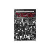 The Devil Is Here in These Hills: West Virginia's Coal Miners and Their Battle for Freedom