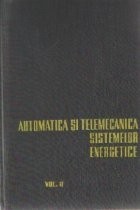 Automatica si telemecanica sistemelor energetice, Volumul al II-lea foto