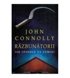 John Connolly - Razbunatorii iar sangele va curge - 117990, Rao