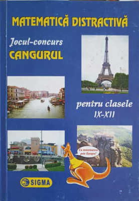 MATEMATICA DISTRACTIVA. JOCUL CONCURS CANGURUL PENTRU CLASELE IX-XII-COLECTIV-244704 foto