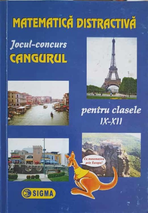 MATEMATICA DISTRACTIVA. JOCUL CONCURS CANGURUL PENTRU CLASELE IX-XII-COLECTIV