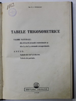 TABELE TRIGONOMETRICE de D.I. CIURILEANU , 1950 foto