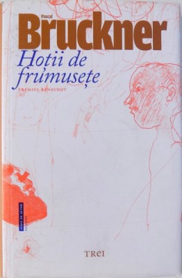 HOTII DE FRUMUSETE de PASCAL BRUCKNER , 2015 foto