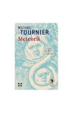 Meteorii - Paperback brosat - Michel Tournier - Pandora M