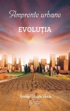 Amprente urbane - Evolutia | Ionela Violeta-Anciu, 2019