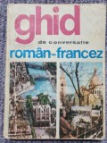 2 Ghiduri DE CONVERSATIE ROMAN-FRANCEZ si Francez-Roman de SORINA BERCESCU 1969