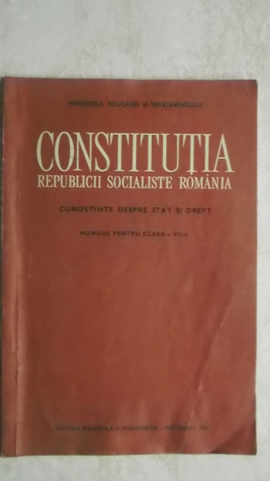 Constitutia RSR, cunostinte despre stat si drept, manual pentru clasa a VII-a