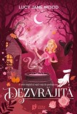 Dezvrăjită (Vol. 2) - Paperback brosat - Lucy Jane Wood - Storia Books