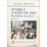 Aurelian Bondrea - Starea Natiunii 2000. Romania incotro? (Editia: 2000)
