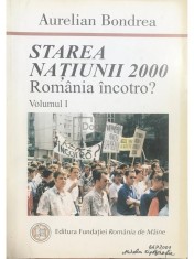 Aurelian Bondrea - Starea Natiunii 2000. Romania incotro? (Editia: 2000) foto