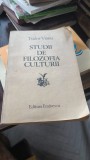 STUDII DE FILOZOFIA CULTURII - TUDOR VIANU