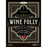 Wine Folly: Magnum kiad&aacute;s - Borkedvelők mesterkurzusa - Justin Hammack