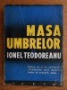 Ionel Teodoreanu - Masa umbrelor (1947), Editura Forum, Roman