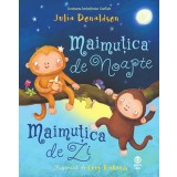 Maimuțica de Noapte, Maimuțica de Zi - Julia Donaldson