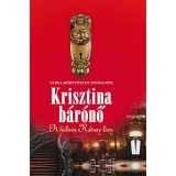 Krisztina b&aacute;r&oacute;nő - A k&uuml;l&ouml;n&ouml;s Radnay l&aacute;ny - Varga-K&ouml;rtv&eacute;lyes Zsuzsanna