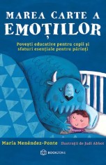 Marea Carte A Emotiilor, Maria Menendez-Ponte - Editura Bookzone