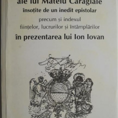 Ultimele insemnari ale lui Mateiu Caragiale insotite de un inedit epistolar precum si indexul fiintelor, lucrurilor si intamplarilor in prezentarea lu