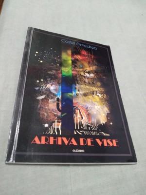 ARHIVA DE VISE-COSTEL SIMEDREA 2018 /NOUA / foto