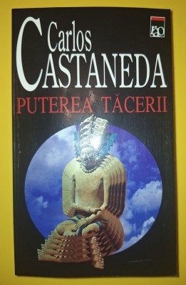 Carlos Castaneda - Puterea tăcerii foto