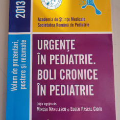 URGENTE IN PEDIATRIE. BOLI CRONICE IN PEDIATRIE 2013 - Mircea Nanulescu