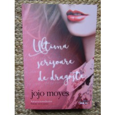 Ultima scrisoare de dragoste - Jojo Moyes