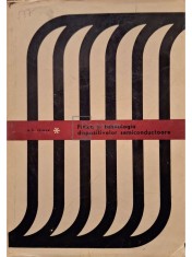 A. S. Grove - Fizica si tehnologia dispozitivelor semiconductoare (Editia: 1973) foto