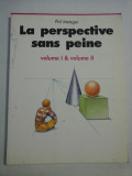 LA PERSPECTIVE SANS PEINE vol.I &amp; vol.II - Phil METZGER