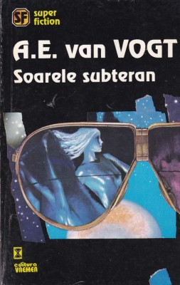 A.E. Van Vogt - Soarele subteran foto