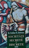 SOCIETATI SECRETE SI DISCRETE
