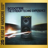 The Stadium Techno Experience (20 Years Of Hardcore - Expanded Edition) | Scooter