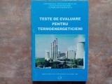 TESTE DE EVALUARE PENTRU TERMOENERGETICIENI - Valentin Palita, AURELIAN TIRCA, 2004