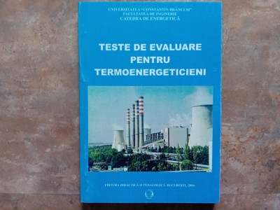 TESTE DE EVALUARE PENTRU TERMOENERGETICIENI - Valentin Palita, AURELIAN TIRCA, 2004 foto